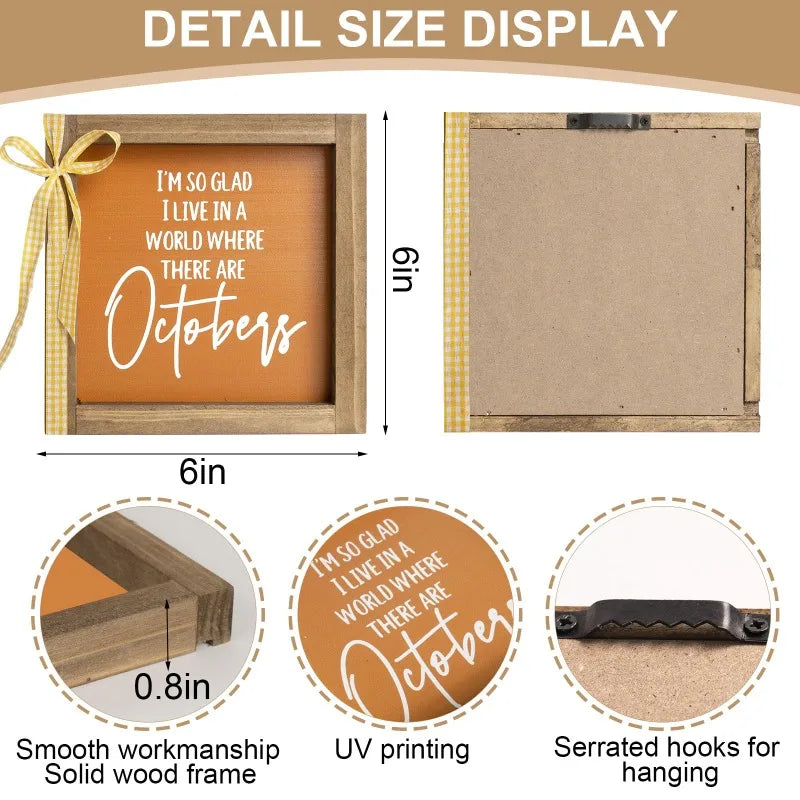 Fall Wooden Sign – “I’m So Glad I Live in a World Where There Are Octobers”