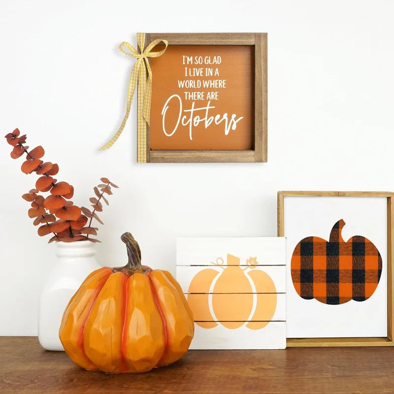 Fall Wooden Sign – “I’m So Glad I Live in a World Where There Are Octobers”